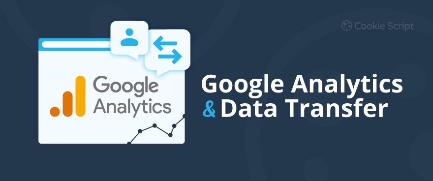 Google Analytics And Data Transfer