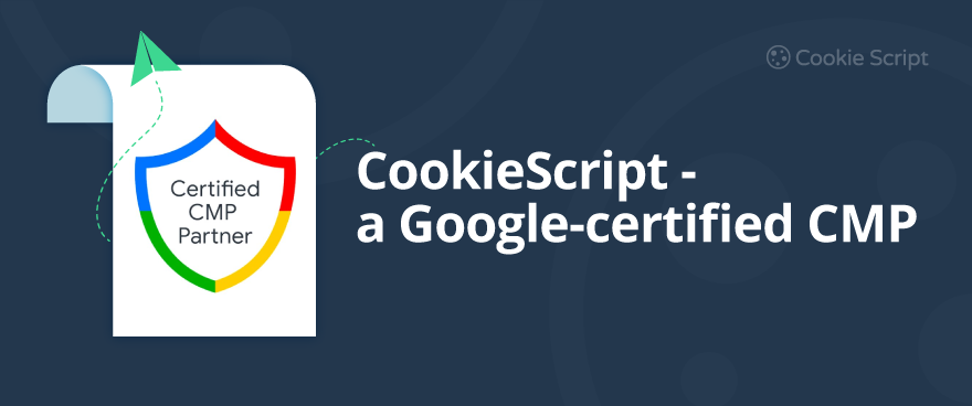 CookieScript  A Google Certified CMP