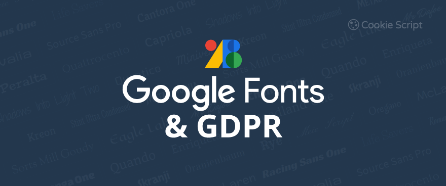Google Fonts and GDPR: are Google Fonts GDPR compliant?