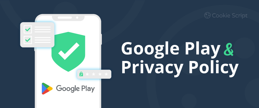 New Google Play Store Privacy Policy requirements