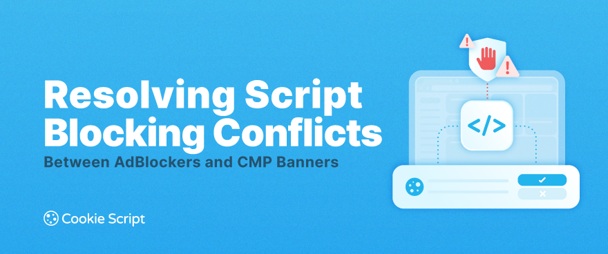 Resolving Script Blocking Conflicts Between Adblockers And Cmp Banners