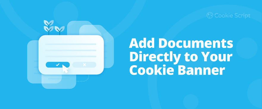 Add Privacy and Legal Documents Directly to Your Cookie Banner