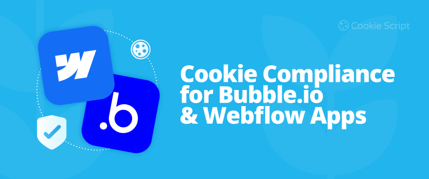 Cookie Compliance for Bubble.io & Webflow Apps: A Practical 2025 Guide