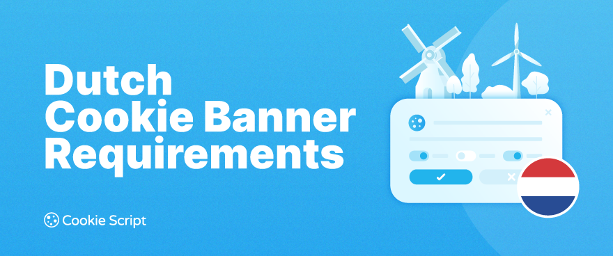 Dutch Cookie Banner Requirements