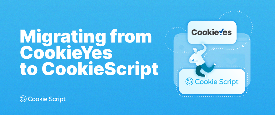 Migrating From Cookieyes To Cookiescript