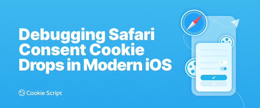 Debugging Safari Consent Cookie Drops In Modern Ios