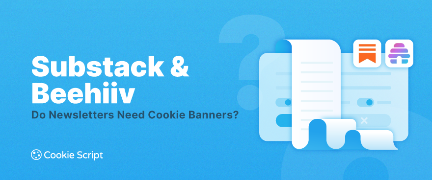 Substack Beehiiv Do Newsletters Need Cookie Banner