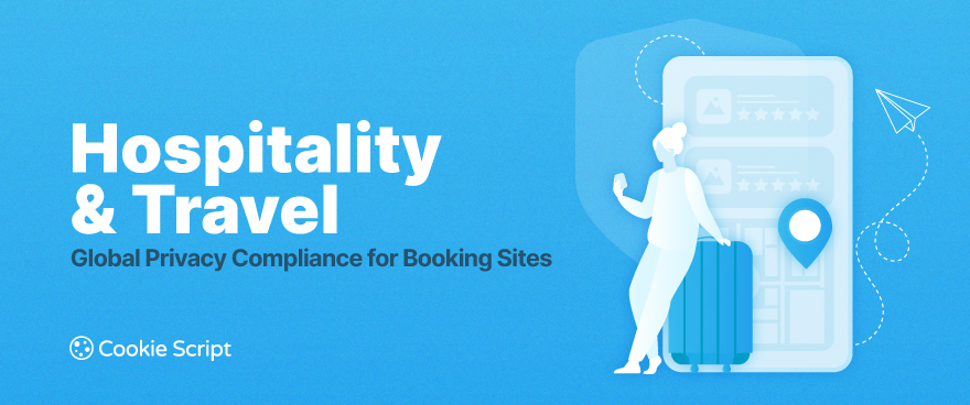 Travel & Hospitality: Global Privacy Compliance for Booking Sites