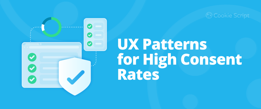 Ux Patterns For High Consent Rates