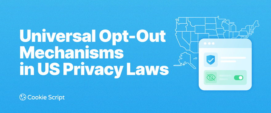 Universal Opt Out Mechanisms In Us Privacy Laws