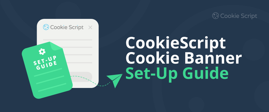 CookieScript Cookie Banner Set-Up Guide