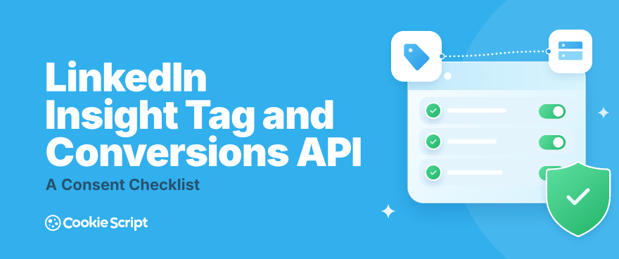 Linkedin Insight Tag And Conversions Api A Consent Checklist