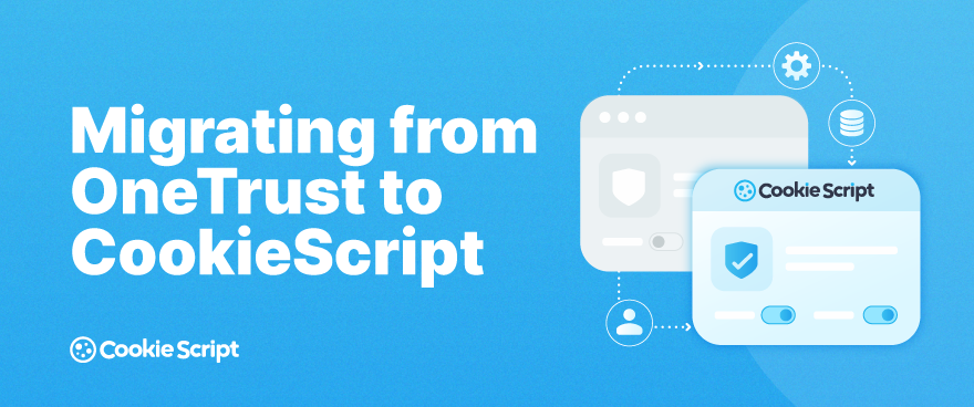 Migrating From Onetrust To Cookiescript