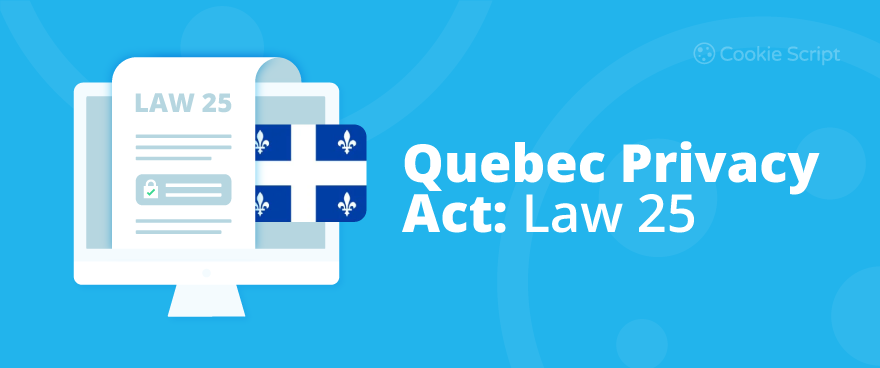 Quebec Privacy Act Law 25